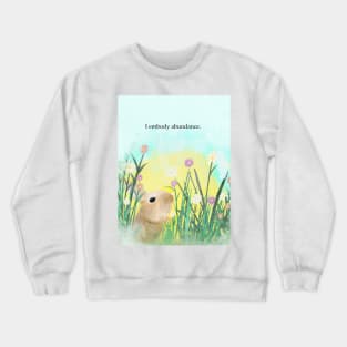 I embody abundance, bunnies, rabbits, motivation Crewneck Sweatshirt